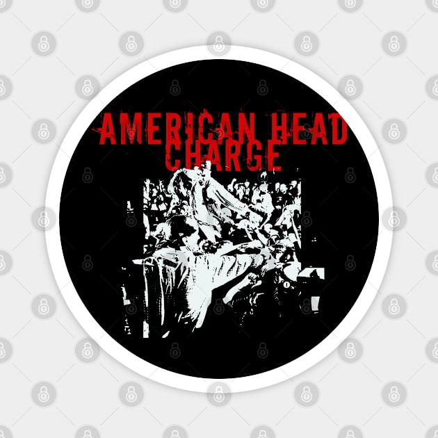 american head charge get it on Magnet by brdk visual